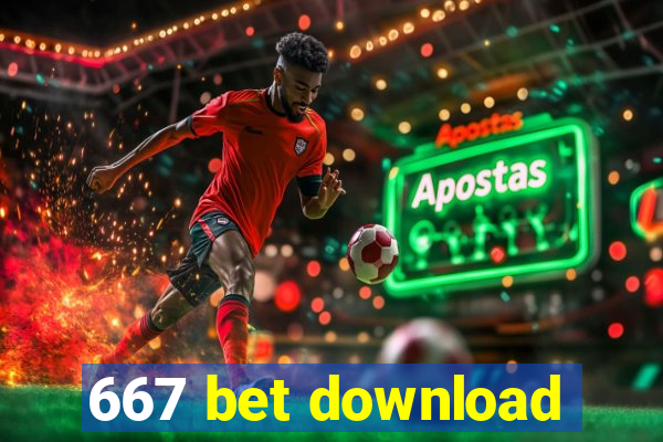 667 bet download